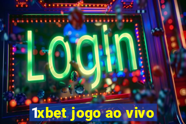 1xbet jogo ao vivo