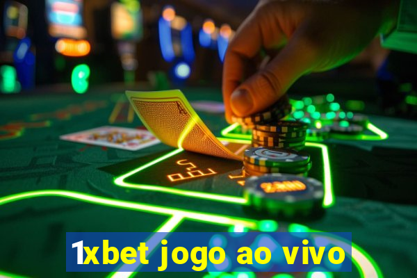 1xbet jogo ao vivo