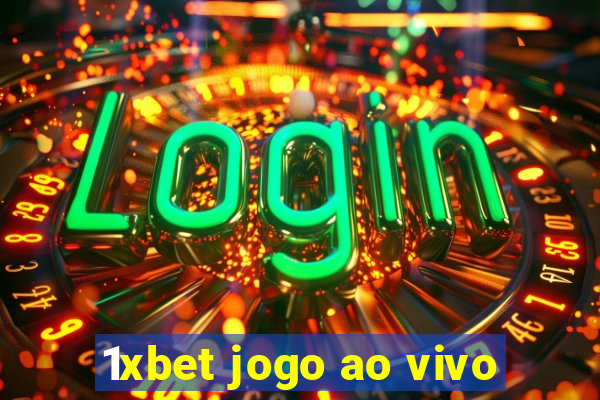 1xbet jogo ao vivo