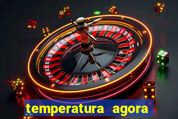 temperatura agora vitoria da conquista