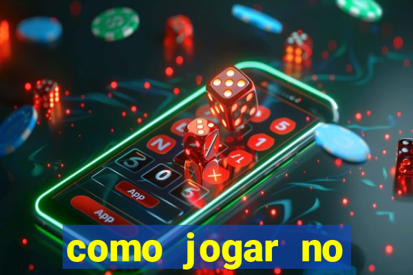 como jogar no fortune tigre