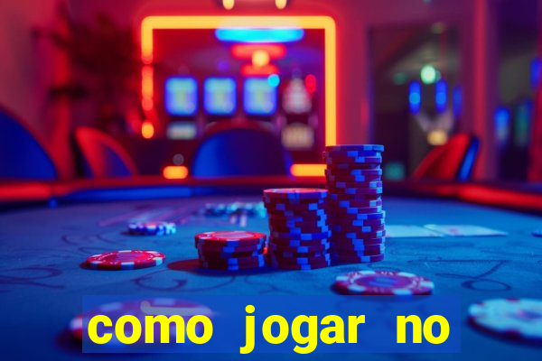 como jogar no fortune tigre