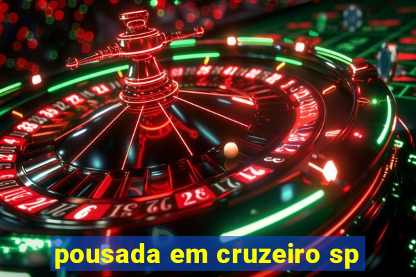 pousada em cruzeiro sp