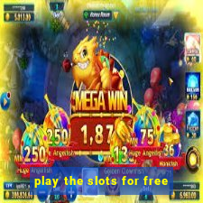 play the slots for free