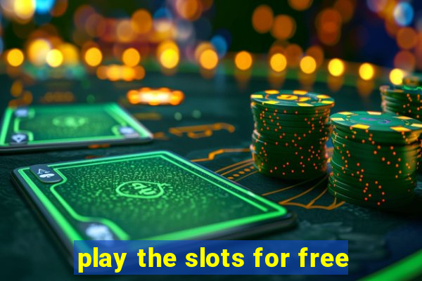 play the slots for free