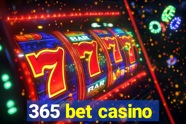 365 bet casino