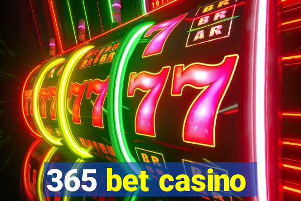 365 bet casino