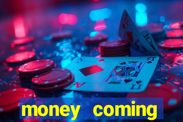 money coming slot-tada jogos