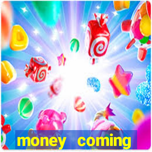 money coming slot-tada jogos