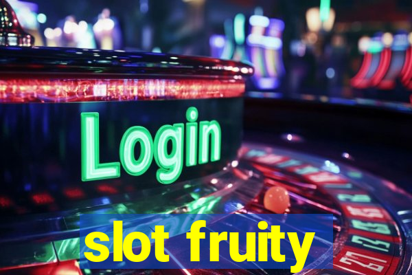 slot fruity