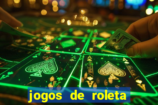 jogos de roleta que ganha dinheiro