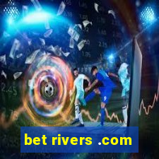 bet rivers .com