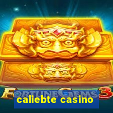 caliebte casino