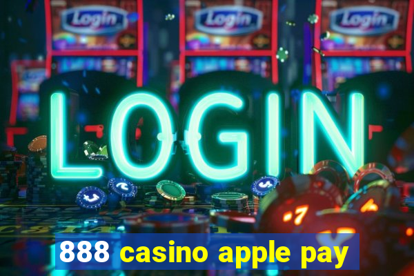 888 casino apple pay