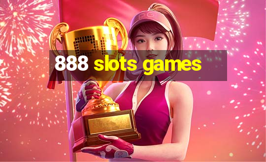 888 slots games