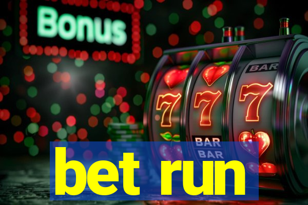 bet run