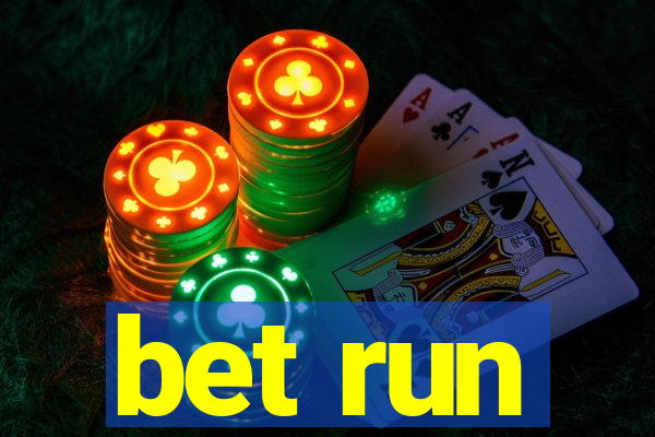 bet run