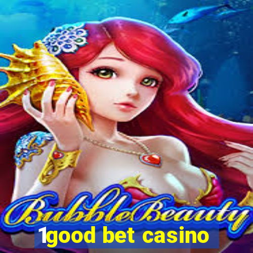 1good bet casino