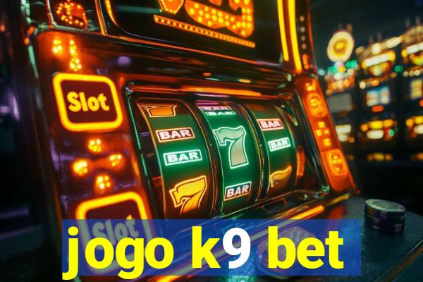 jogo k9 bet