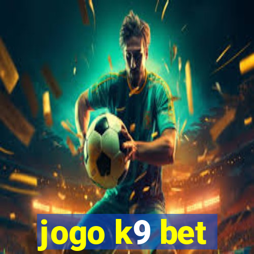 jogo k9 bet