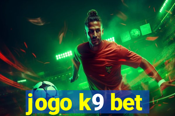 jogo k9 bet