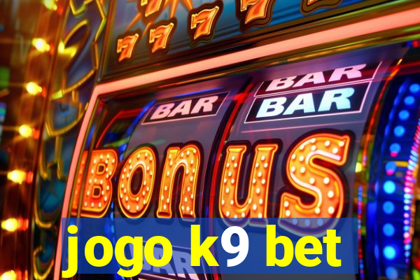 jogo k9 bet