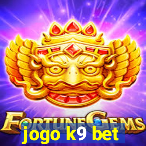 jogo k9 bet