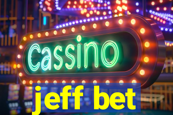 jeff bet