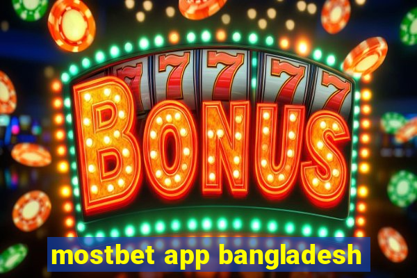 mostbet app bangladesh