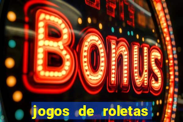 jogos de roletas da sorte