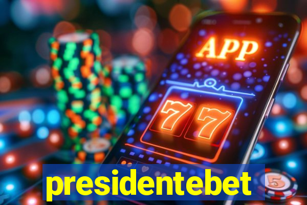 presidentebet