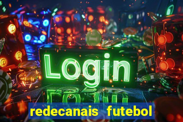 redecanais futebol ao vivo