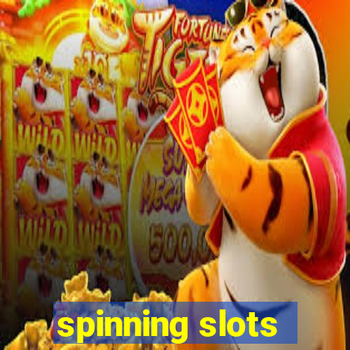 spinning slots