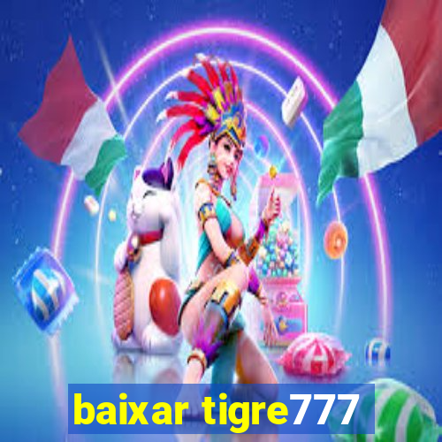 baixar tigre777