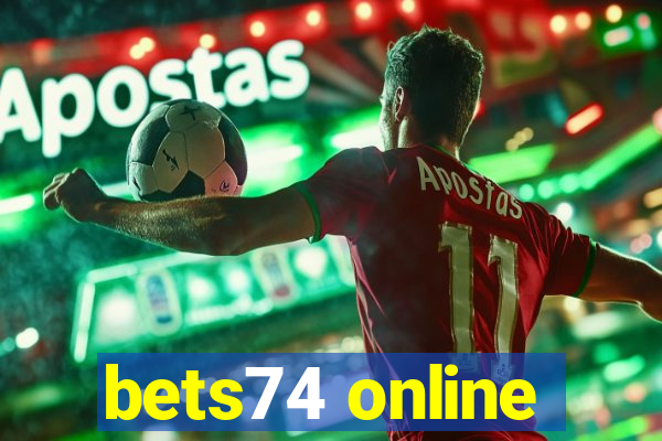 bets74 online