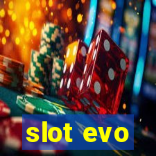 slot evo