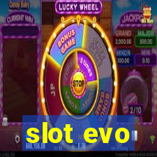 slot evo