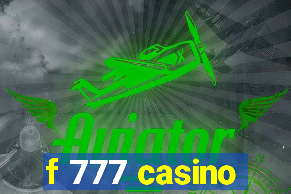 f 777 casino