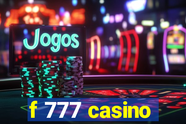 f 777 casino