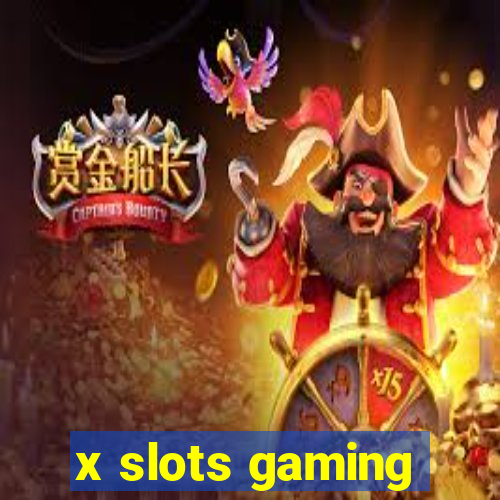 x slots gaming