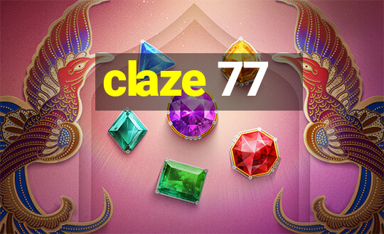 claze 77