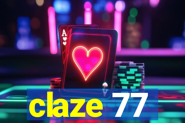 claze 77