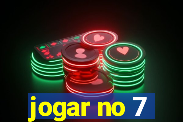 jogar no 7