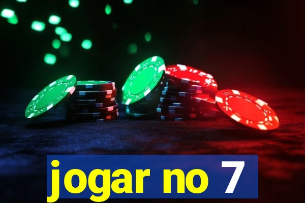 jogar no 7