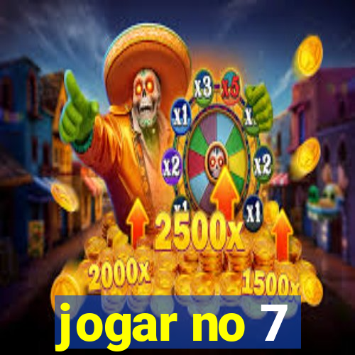 jogar no 7