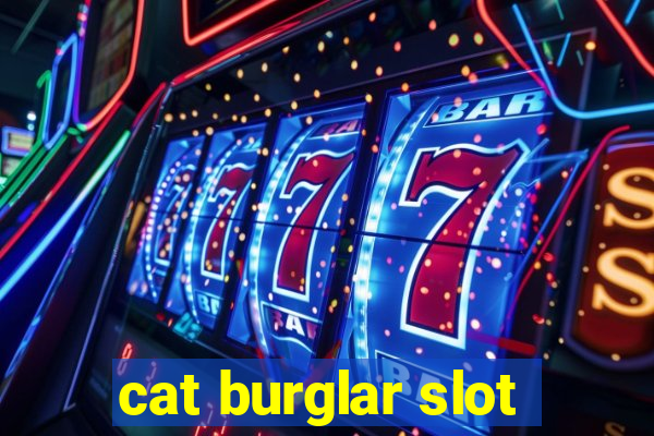 cat burglar slot