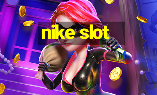 nike slot