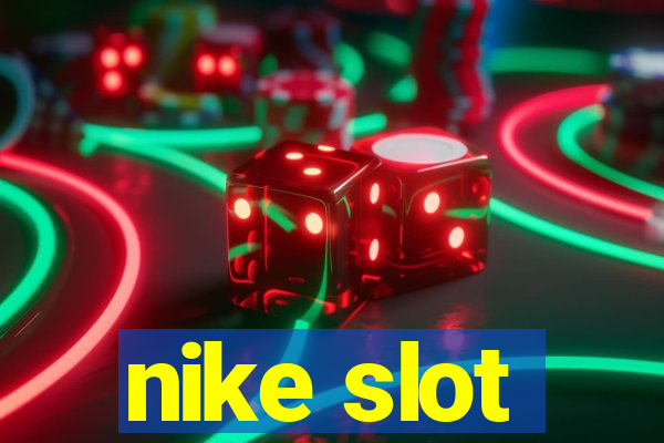 nike slot