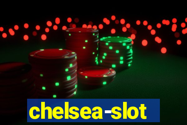 chelsea-slot