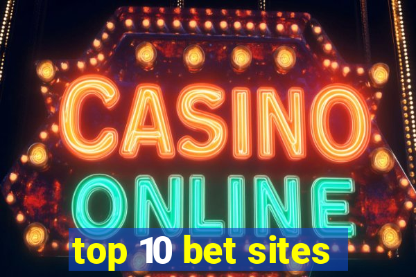 top 10 bet sites